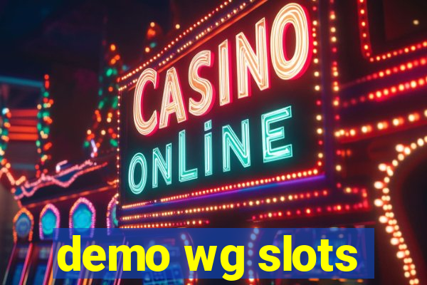 demo wg slots